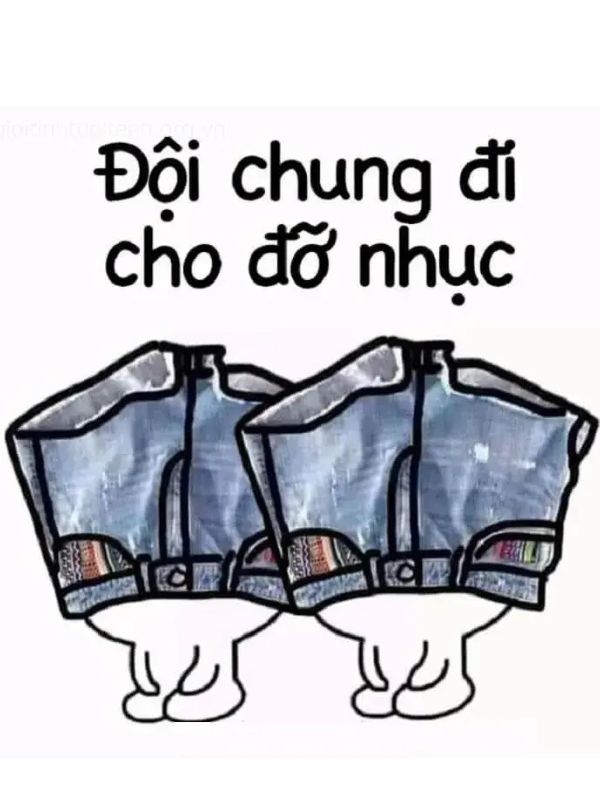 Meme đội quần cực hài dành cho những tình huống quê độ