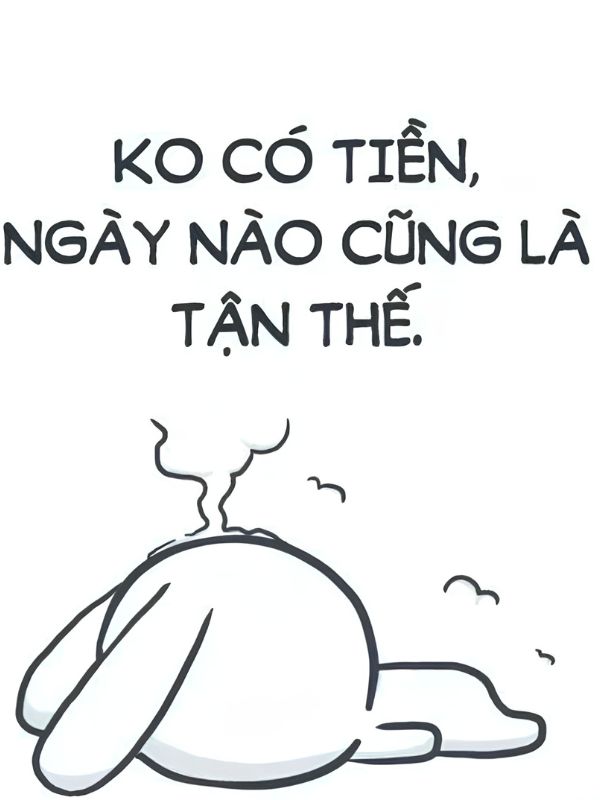 Meme hết tiền - Loạt ảnh gây cười cho hội cháy túi